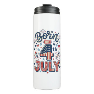Born on 4th of July Patriotic Kids Shirt Design_1 Thermal Tumbler