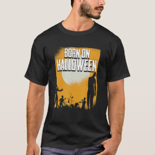 Born On Halloween Lazy Costume Zombie Birthday B T-Shirt