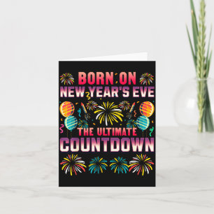 Born On New Year's Eve. Countdown. Birthday Card