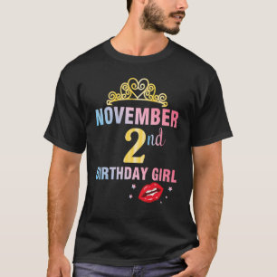 Born On November 2nd Happy Birthday Me Queen Princ T-Shirt