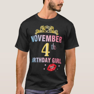 Born On November 4th Happy Birthday Me Queen Princ T-Shirt