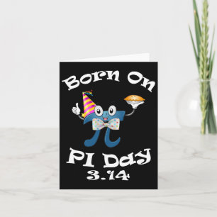 Born On Pi Day 3.14 March 14th Birthday Funny  Card