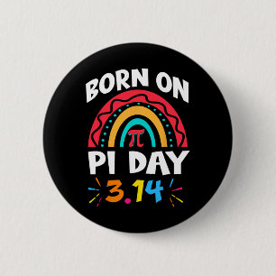 Born On Pi Day Birthday 2025 Rainbow Pi Day Math T 6 Cm Round Badge
