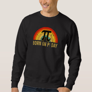 Born On Pi Day Birthday 3 14 March Math Rainbow Vi Sweatshirt