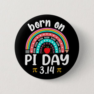 Born On Pi Day Birthday Happy Pi Day Math Teacher  6 Cm Round Badge