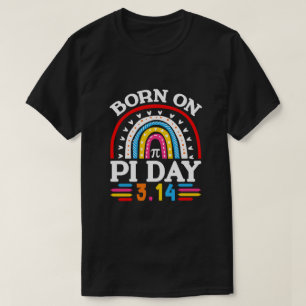 Born On Pi Day,Funny Happy Pi Day Birthday  T-Shirt