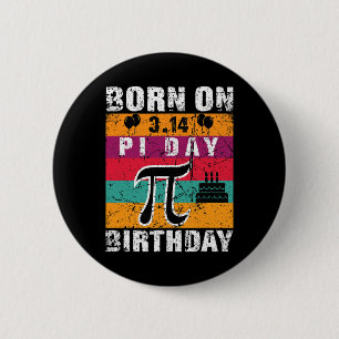 Born On Pi Day Funny Pi Day 3.14 March 14th Pi Bir 6 Cm Round Badge