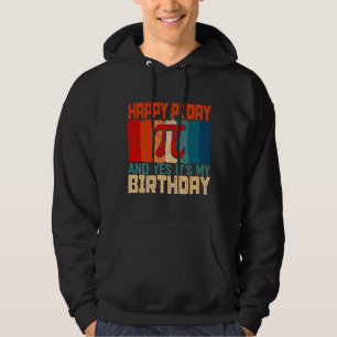Born on Pi Day Math Science Happy 14th March Birth Hoodie