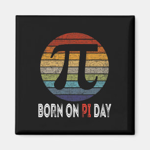 Born On Pi Day Shirt1 Magnet