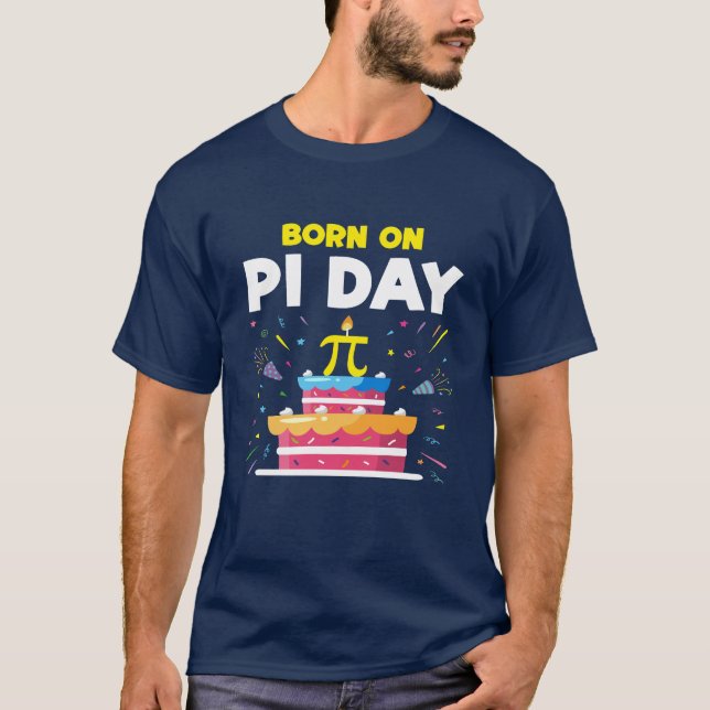 Born On Pi Day T-Shirt (Front)