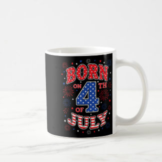 Born On The 4th of July Birthday Coffee Mug