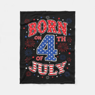 Born On The 4th of July Birthday Fleece Blanket