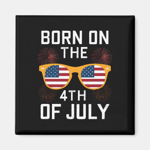 Born On The 4th Of July Birthday Sunglasses USA Magnet
