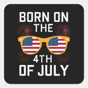 Born On The 4th Of July Birthday Sunglasses USA Square Sticker