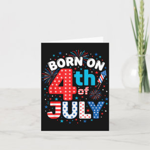 Born On The 4th of July Card