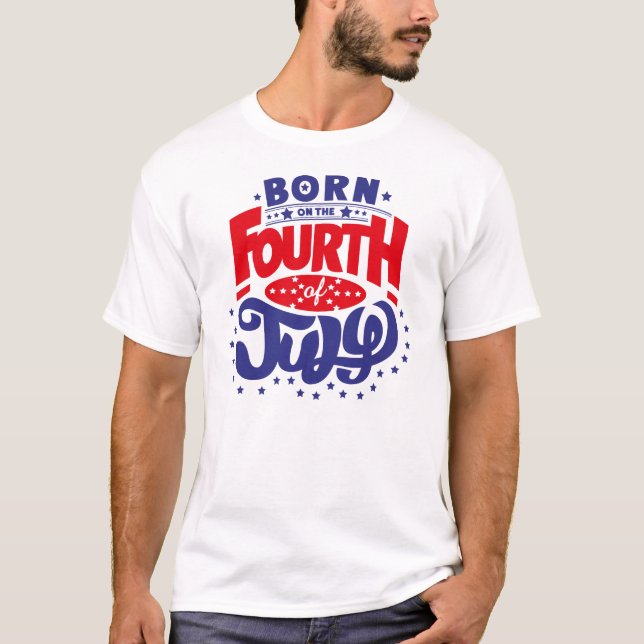 Born on the 4th of July T-Shirt (Front)