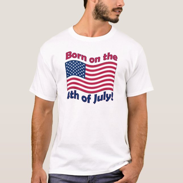 Born on the 4th of July t-shirt (Front)