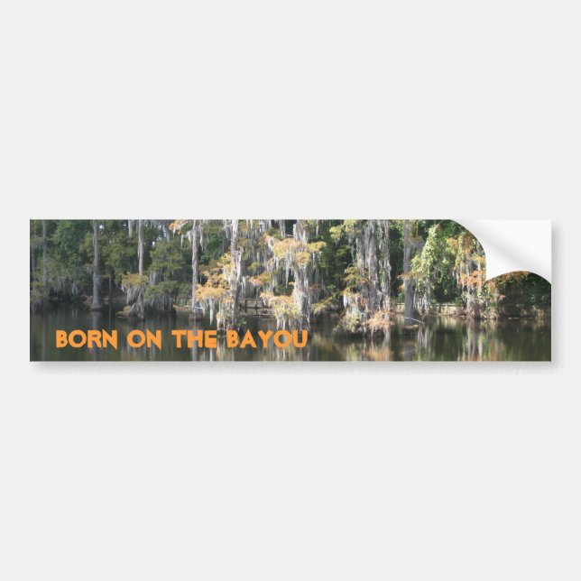 Born on the Bayou Bumper Sticker (Front)