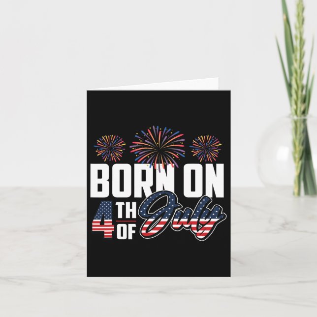 Born On The Fourth Of July 4th Of July Birthday Pa Card (Front)