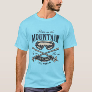 Born on the Mountain Funny Skiing Design T-Shirt