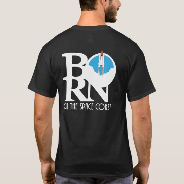 BORN On the Space Coast T-Shirt (Back)