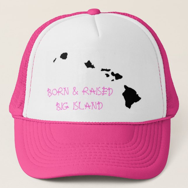 BORN & RAISED BIG ISLAND TRUCKER HAT (Front)