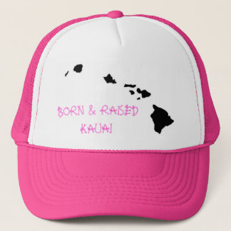 BORN & RAISED KAUAI TRUCKER HAT