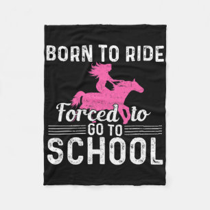Born Ride Horse Forced To Go To School Fun Barrel  Fleece Blanket
