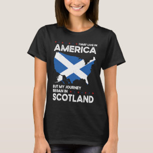 Born Scottish Scotland American USA Citizenship  1 T-Shirt