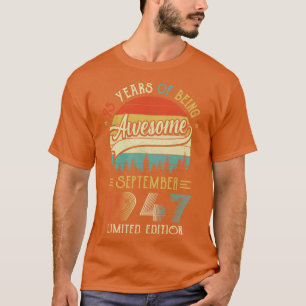 Born September 1947 75th Birthday Made In 1947 75 T-Shirt