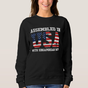 Born Singaporean Singapore American USA Citizenshi Sweatshirt