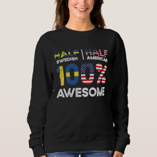 Born Swedish Sweden American USA Citizenship  2 Sweatshirt