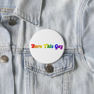 Born This Gay – Bold Rainbow LGBTQ+ Pride 7.5 Cm Round Badge