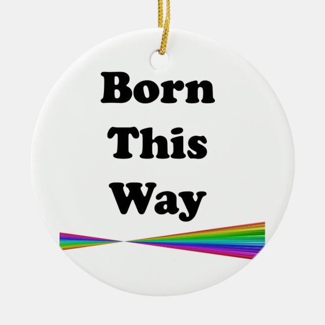 Born This Way Ceramic Tree Decoration (Front)
