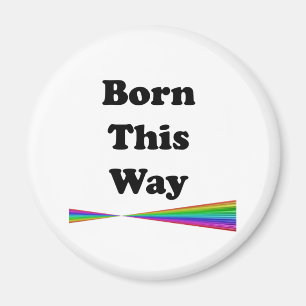 Born This Way Magnet
