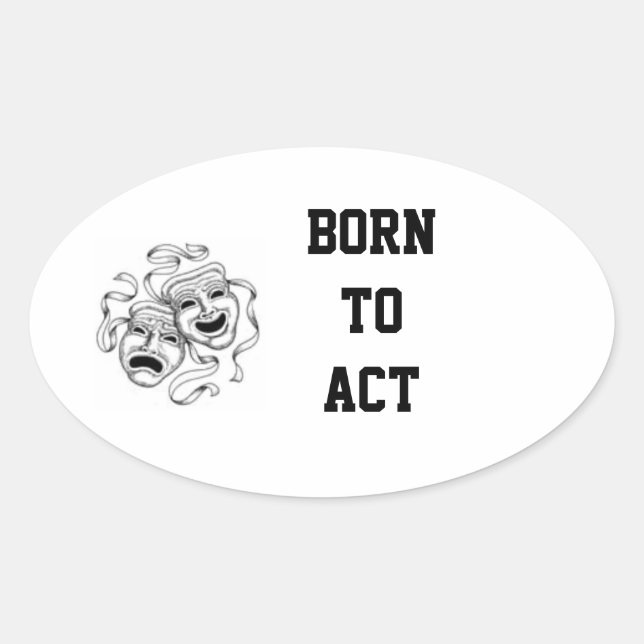 Born To Act Sticker (Front)