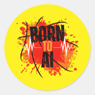 Born To AI Classic Round Sticker