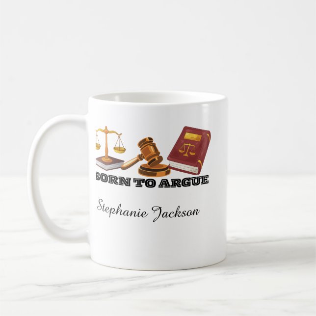 Born to argue funny lawyer  coffee mug (Left)