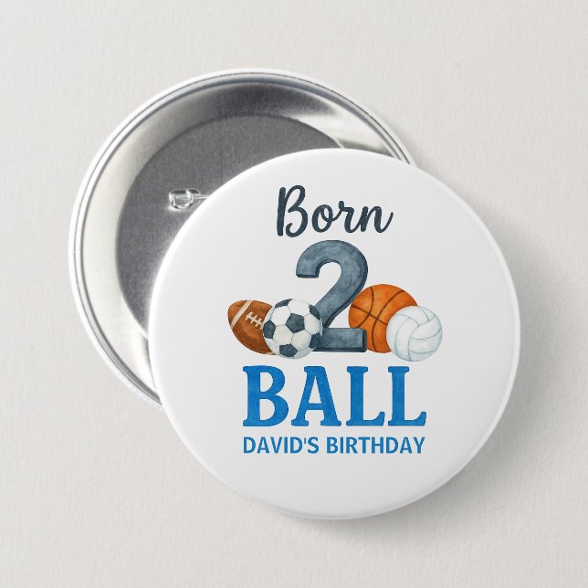 Born To Ball Sports Second Birthday  7.5 Cm Round Badge (Front & Back)