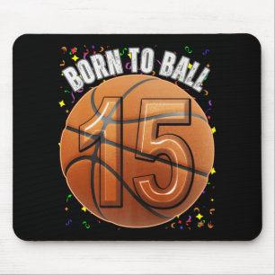 Born To Basketball 15th Birthday Teen Girls Boy Ki Mouse Pad