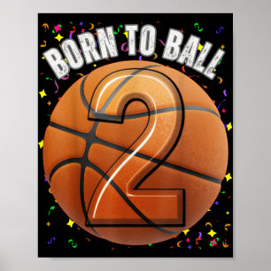 Born To Basketball 2nd Birthday Two Girls Boy Kid Poster