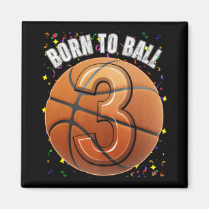 Born To Basketball 3rd Birthday Three Girls Boy Ki Magnet