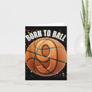 Born To Basketball 9th Birthday Nine Girls Boy Kid Card