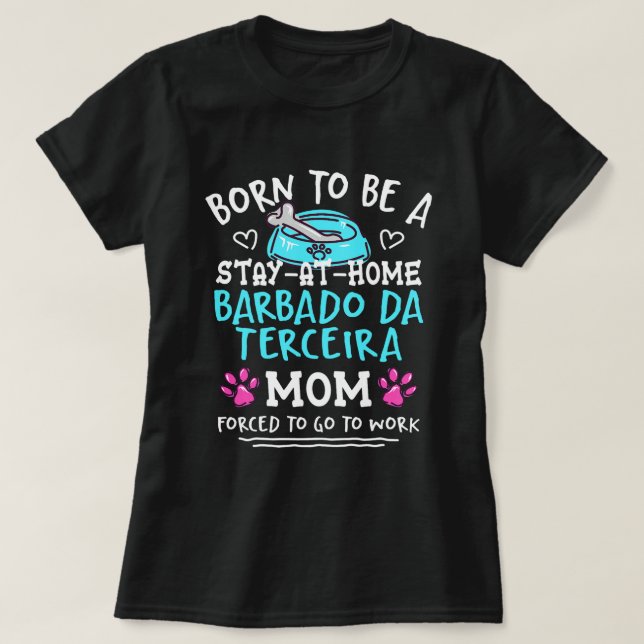 Born To Be A Barbado da Terceira Mum Funny Terceir T-Shirt (Design Front)