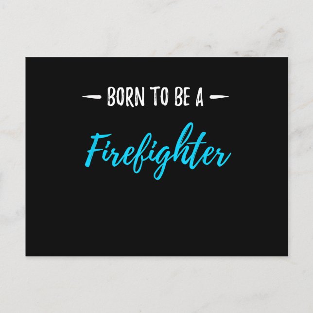 Born To Be A Firefighter Funny Gift Holiday Postcard (Front)