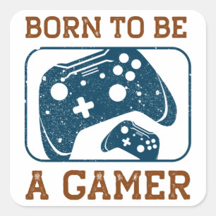Born to be a gamer square sticker