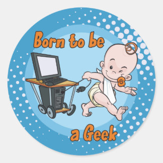 Born to be a Geek Classic Round Sticker