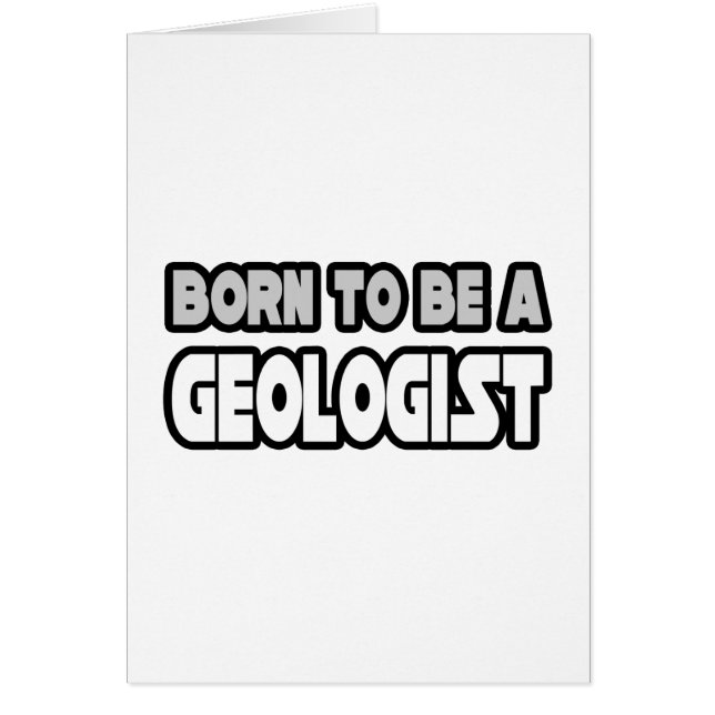 Born To Be A Geologist (Front)