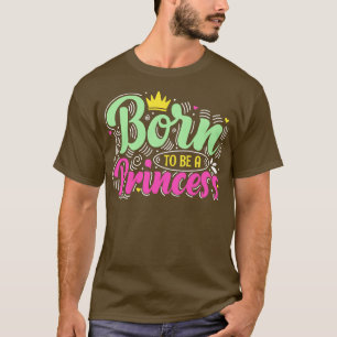 Born To Be A Girls Female Empowerment Fun T-Shirt