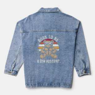 Born to Be a Gym Husband Muscular Teddy Bear Denim Jacket
